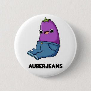 Badge Rond 5 Cm Auberjeans Funny Eggplant Pun