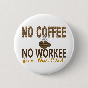 Badge Rond 5 Cm Aucun café aucune BOÎTE de Workee