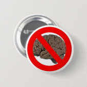 Badge Rond 5 Cm Aucun cerveau (Devant & derrière)