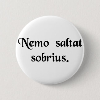 Badge Rond 5 Cm Aucun homme ne danse sobre