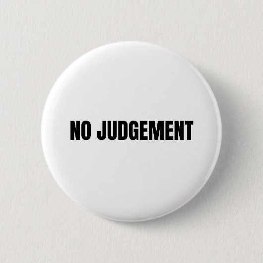 BADGE ROND 5 CM AUCUN JUGEMENT (Devant)