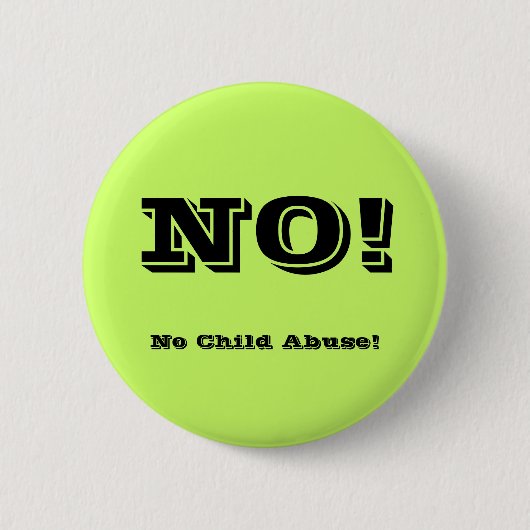 Badge Rond 5 Cm Aucun mauvais traitement à enfant ! (Devant)