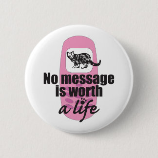 Badge Rond 5 Cm Aucun message ne vaut une vie