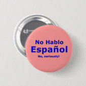 Badge Rond 5 Cm Aucun Pin de Hablo Espanol (Devant & derrière)