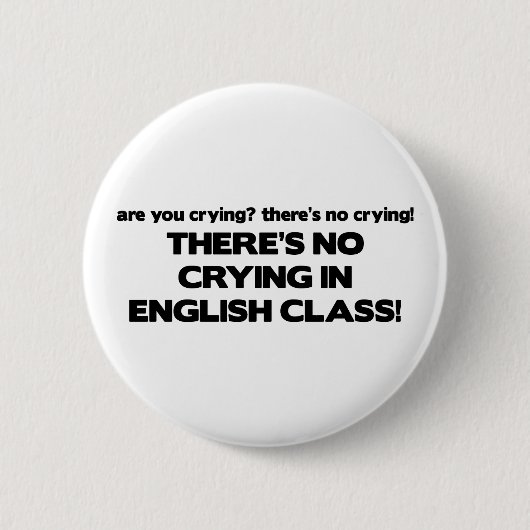 Badge Rond 5 Cm Aucun pleurer dans le cours d'anglais (Devant)