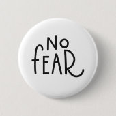 Badge Rond 5 Cm aucune crainte (Devant)