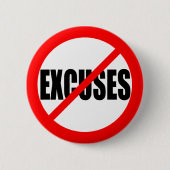 BADGE ROND 5 CM "AUCUNE EXCUSE " (Devant)