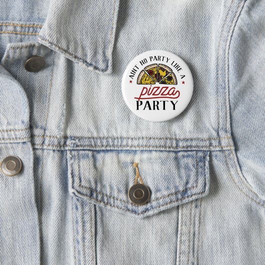 Badge Rond 5 Cm Aucune Fête Comme Une Pizza Party (En situation)