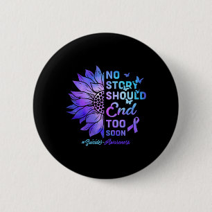 Badge Rond 5 Cm Aucune Histoire Ne Devrait Se Terminer Trop Tôt Se