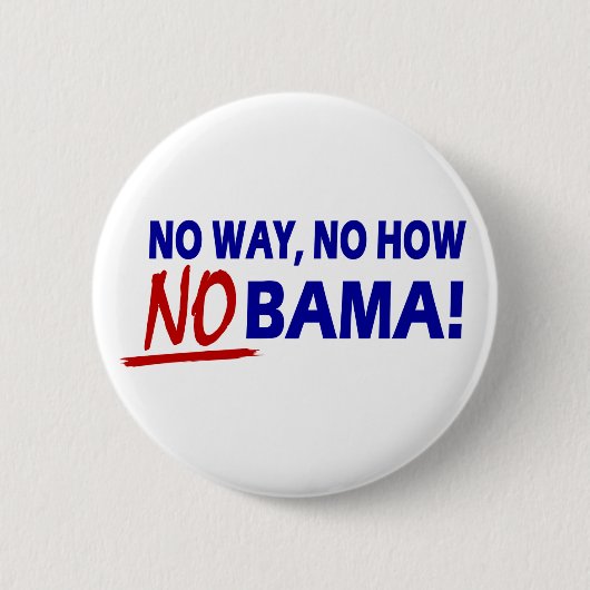 Badge Rond 5 Cm Aucune manière maintenant comment Nobama ! ! ! (Devant)