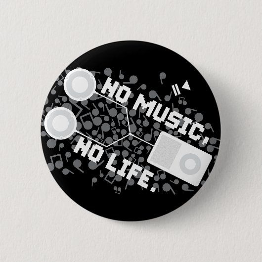 BADGE ROND 5 CM AUCUNE MUSIQUE, AUCUNE VIE (Devant)