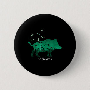 Badge Rond 5 Cm Aucune planète B Protection De l'environnement de