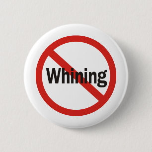 Badge Rond 5 Cm Aucune pleurnicherie