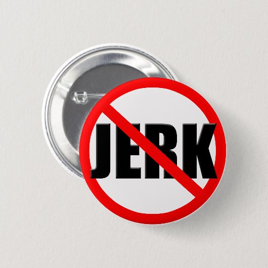 Badge Rond 5 Cm Aucune zone de Jerk (Devant & derrière)