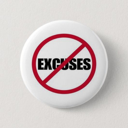 BADGE ROND 5 CM AUCUNES EXCUSES (Devant)