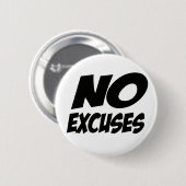Badge Rond 5 Cm Aucunes excuses ! (Devant & derrière)