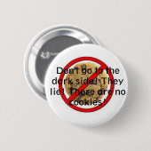 Badge Rond 5 Cm Aucuns biscuits (Devant & derrière)