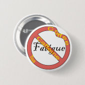 Badge Rond 5 Cm Aucuns café et thé de bouton de fatigue (Devant & derrière)