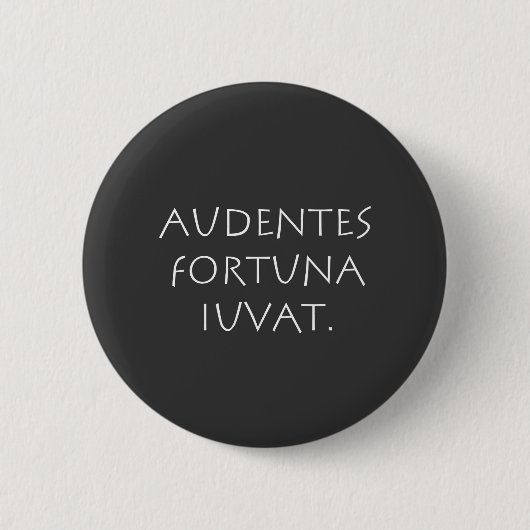 Badge Rond 5 Cm Audentes heureusement iuvat (Devant)