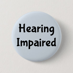 Badge Rond 5 Cm Audience déficiente
