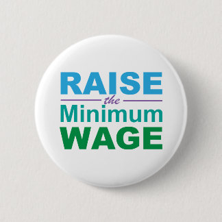Badge Rond 5 Cm Augmenter le salaire minimum