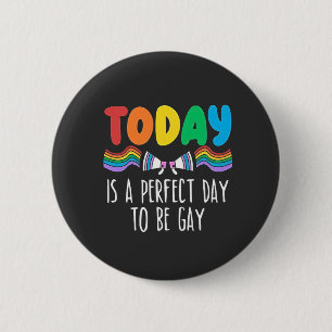 Badge Rond 5 Cm Aujourd'hui est la journée idéale pour être gay LG