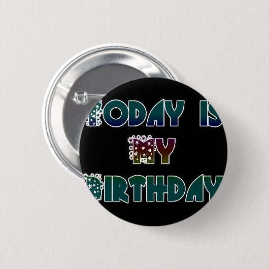 Badge Rond 5 Cm Aujourd'hui est mon art d'anniversaire (Devant & derrière)
