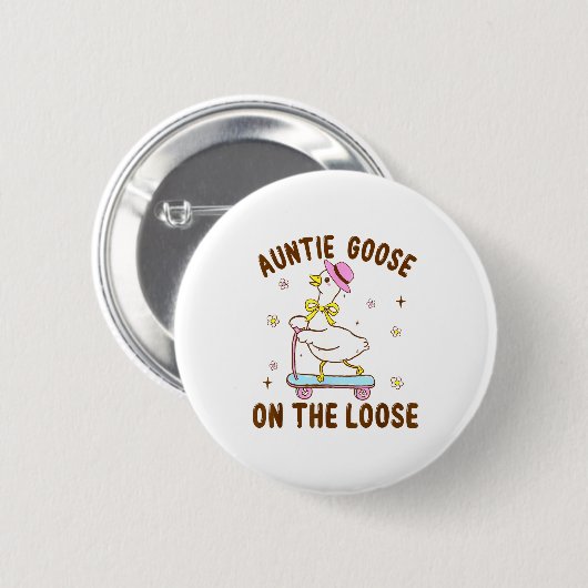 Badge Rond 5 Cm Auntie Goose On The Loose Funny Birthday Matching  (Devant & derrière)