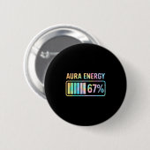 Badge Rond 5 Cm Aura Energy 67 Funny Six Seven Meme Gen Alpha Slan (Devant & derrière)