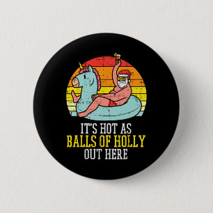 Badge Rond 5 Cm Aussi Chaud Que Holly Santa Été Noël En Juillet Xm