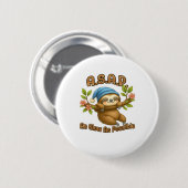 Badge Rond 5 Cm Aussi Lent Que Possible - Joli Sloth ASAP Classic  (Devant & derrière)