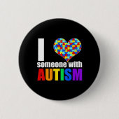 Badge Rond 5 Cm Autism Aware Shirt Autism Maman I Love Someone (Devant)