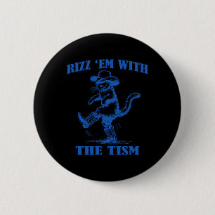 Badge Rond 5 Cm Autisme Drôle Rizz Em Drôle Chat Rizz Em Avec Le T
