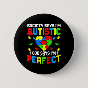 Badge Rond 5 Cm Autisme - La société dit que je suis autiste Dieu