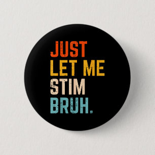 Badge Rond 5 Cm Autisme laissez stim bruh sensibilisation asd homm