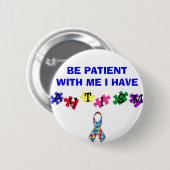 Badge Rond 5 Cm autismprimarywb, ribbonsfw2, SOYEZ PATIENT AVEC MO (Devant & derrière)