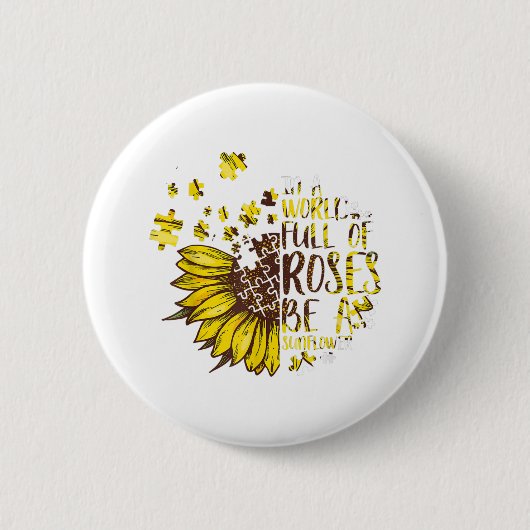 Badge Rond 5 Cm Autiste | Dans Un Monde Plein De Roses Soyez Un To (Devant)