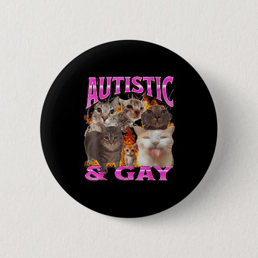 Badge Rond 5 Cm Autistic And Gay Funny Cat Meme Bootleg Graphic (Devant)