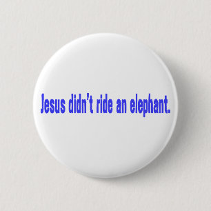 Badge Rond 5 Cm Autocollant Jésus n'a pas monté d'éléphant