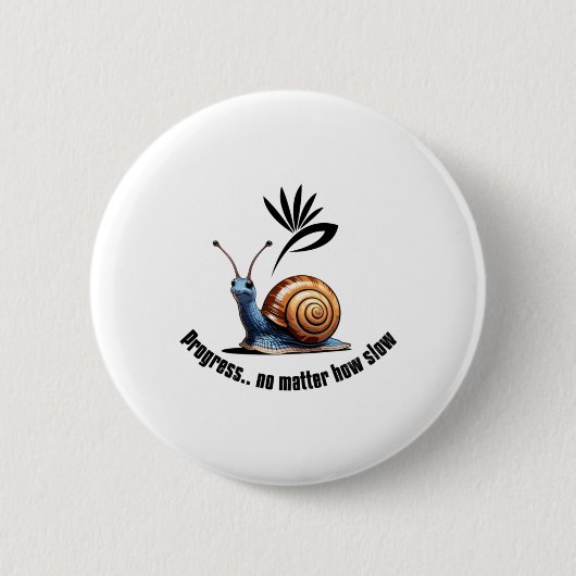 Badge Rond 5 Cm Autocollant Progress..no How Slow (Devant)