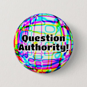 Badge Rond 5 Cm Autorité des questions ! ( vous pouvez modifier le