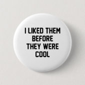 Badge Rond 5 Cm Avant Ils Étaient Cool (Devant)