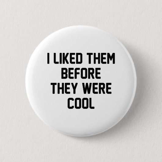 Badge Rond 5 Cm Avant Ils Étaient Cool (Devant)