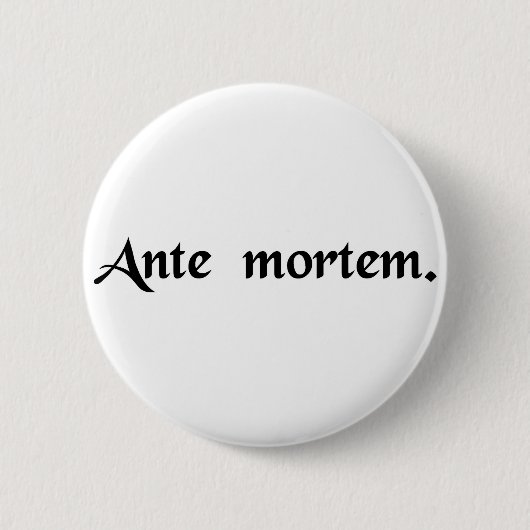 Badge Rond 5 Cm Avant la mort (Devant)