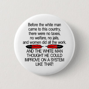 Badge Rond 5 Cm Avant l'homme blanc sont venus les 2 Etats-Unis