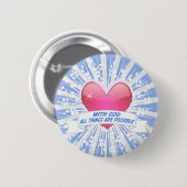 Badge Rond 5 Cm Avec Dieu, tout est possible (Devant & derrière)