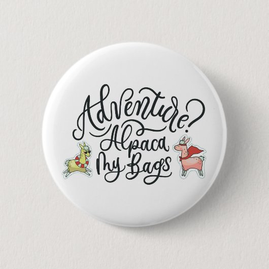 Badge Rond 5 Cm Aventure ? Alpaga mes sacs (Devant)