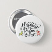 Badge Rond 5 Cm Aventure ? Alpaga mes sacs (Devant & derrière)