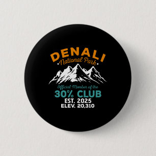 Badge Rond 5 Cm Aventure de randonnée Denali 30 Pour Cent Club Est