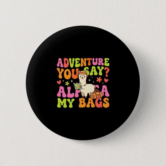 Badge Rond 5 Cm Aventure dites-vous lama mes sacs performance (Devant)